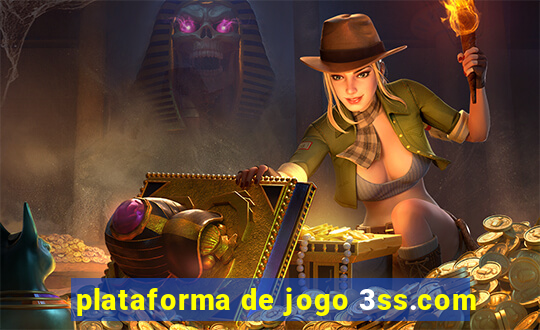 plataforma de jogo 3ss.com